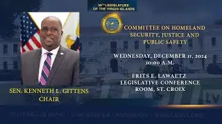12-11-24 |  Committee on Homeland Security, Justice, & Public Safety
