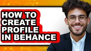 How to Create Profile in Behance (easy Method)