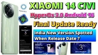 Xiaomi 14 CIVI HyperOS 3.0 Android 16 Final Update India When Release Date Confirmed?✅