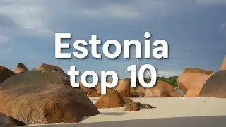 Top 10 Places to Visit in Estonia  | Ultimate Estonia Travel Guide 2025
