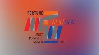 LIVE: Fortune&rsquo;s 2017 MPW Next Gen Summit