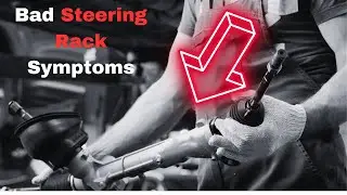 Symptoms of a Bad Steering Rack: 5 Common Signs of Rack Failure