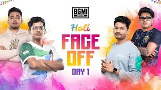 Holi Face Off in Payload Mode  | Day 1