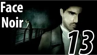 Let's Play Face Noir Part 13: The Worst Detective Ever