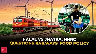 NHRC issues notice to Railways over Bhopal complaint on halal-only non-veg train meals
