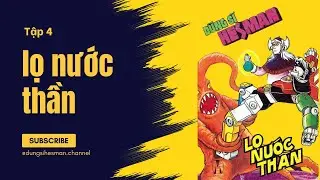 Dũng sĩ Hesman | Tập 4 - Lọ nước thần
