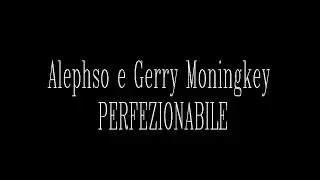 Perfezionabile   Alephso e Gerry Moningkey - Lounge Chill out 432 Hertz Inedito italiano