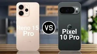 Oppo Reno 15 Pro Vs Google Pixel 10 Pro 