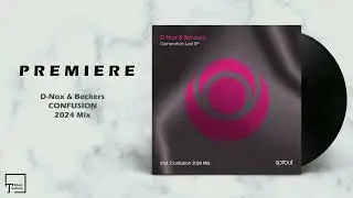 PREMIERE: D-Nox & Beckers - Confusion (2024 Mix) [SPROUT]
