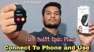 Fire Boltt Epic Plus Smartwatch Connect to Phone | Fire Boltt Smartwatch Kaise Connect kare