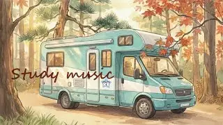 Calm Study Music 🍁| Van in the Forest |  2 Hours