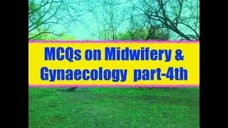 Midwifery / gynaecology / maternal health nursing part 4th