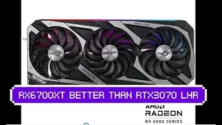 RX6700XT BETTER THAN RX3070LHR
