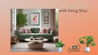 Create a Supportive Environment with Feng Shui