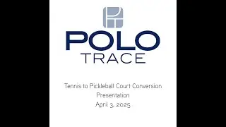 Polo Trace Court Conversion presentation