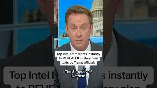 Top Intel Dem reacts instantly to REVEALED military plan texts by Trump officials