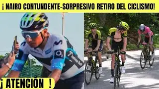 Nairo Quintana CONTUNDENTE RESPUESTA  / SORPRESIVO RETIRO DEL CICLISMO PROFESIONAL  &iexcl; ATENCI&Oacute;N  !