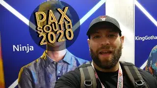 PAX SOUTH 2020- San Antonio- Video Games, Tabletop Games, Streamers and A Good Time!!!