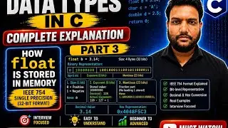 How Float is Stored in Memory in C | IEEE 754 Explained | Data Types in C | Part 3