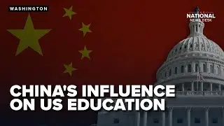 House crackdown on China's influence on US education