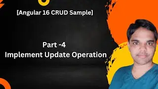 Part -4 Implement Update Operation[Angular 16 CRUD Series]