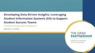 Student Success District Network: Leveraging SIS to Support Student Success Team Teams