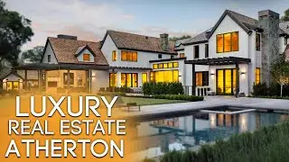 Luxury Real Estate in Atherton | Most Beautiful Atherton Luxury Homes