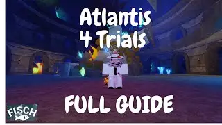 FULL GUIDE / Get To Atlantis / 4 Trials / How to Complete