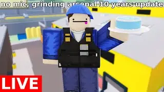 GRINDING ARSENAL 10TH ANNIVERSARY UPDATE LIVE.. (Roblox Arsenal Live)