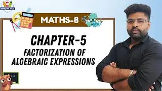 KNOWLEDGE OCEAN MATH-8 | CHAPTER-5 : FACTORIZATION OF ALGEBRAIC EXPRESSIONS