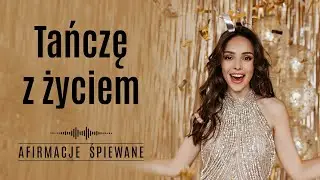 Żyj tak, aby NICZEGO NIE ŻAŁOWAĆ | Afirmacje Śpiewane | #tanieczżyciem #celebracjażycia #radośćżycia