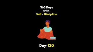 How to Handle Interruptions | Day-120 | 365 Days with Self-discipline