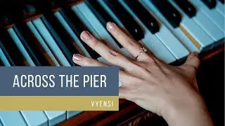 Across The Pier - VYEN | Night Loop (No Copyright Music)