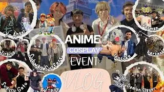 ANIME COSPLAY EVENT - VLOG | CHATTER BOX 