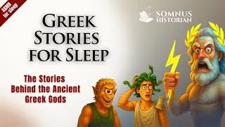 The Stories Behind the Ancient Greek Gods - Greek Stories for Sleep