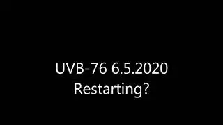 UVB 76 restarting 6.5.2020