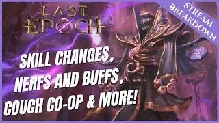 SKILL CHANGES, NERFS AND BUFFS, COUCH CO-OP & MORE! | DEV STREAM RE-CAP | LAST EPOCH