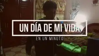 Mi vida en 1 minuto