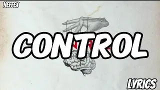 NEFFEX - Control (Lyrics)