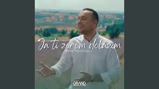 Ja Ti Zorom Dolazim