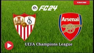 EA SPORTS FC 24- Sevilla VS  Arsenal I UEFA Champions League 2023/24 I PS5 I 4K