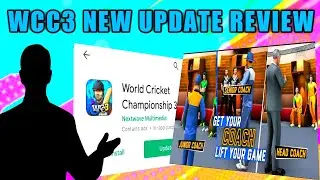 Wcc3 New Update Review | Wcc3 New Update 1.4.2 | Wcc3 New Update Coach | Wcc3 New Features |
