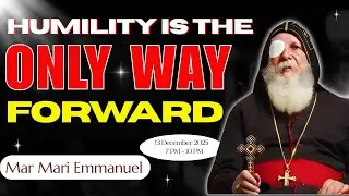 The Path to Humility: Following Christ's Example | Mar Mari Emmanuel