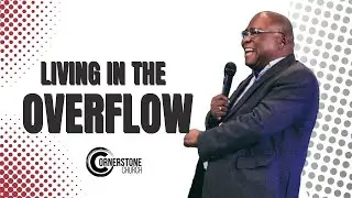 Sunday Sermon: Living In The Overflow | Dr. Elijah Mahlangu