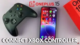 Как подключить контроллер Xbox к OnePlus 15