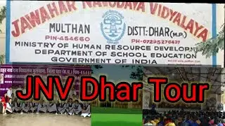 JNV Dhar Tour #firstjoiningplace #jnvlife #memories #closetonature #navodayans #jnvmulthan
