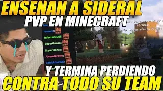 😲ENSEÑAN a SIDERAL los SECRETOS del PVP en MINECRAFT😲le da VS a todo su TEAM, termina PERDIENDO TODO