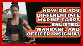 How Do You Differentiate Marine Corps Enlisted, Warrant, And Officer Insignia? - Battle Ready Force