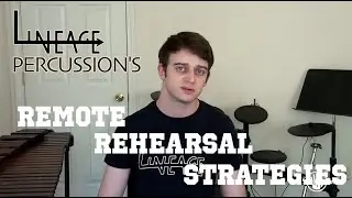 Lineage Percussion: Remote Rehearsal Strategies