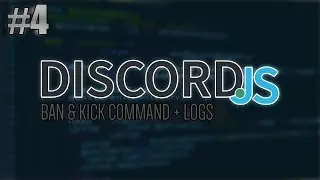 [Discord.JS] Ban & Kick Command | Episode 4